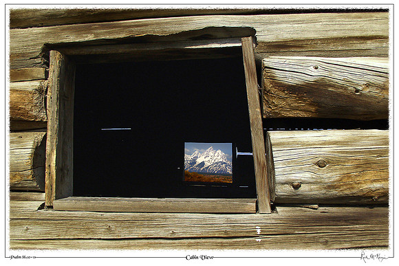 Cabin View-Grand Teton Natl Pk, WY